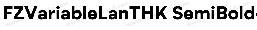 FZVariableLanTHK SemiBold字体转换
